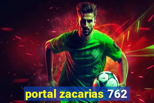 portal zacarias 762